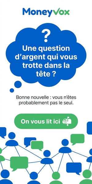 Posez votre question sur vos finances